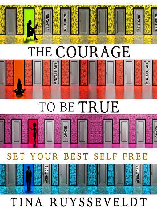 Title details for The Courage to be True by Tina Ruysseveldt - Wait list
